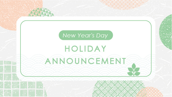 2025 New Year's Holiday Announcement